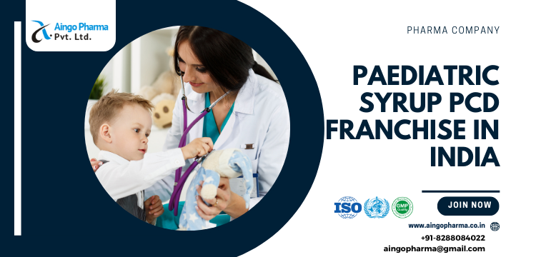 How to Get Paediatric Syrup PCD franchise in India