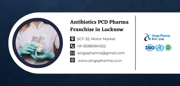 How to Get Antibiotics PCD Pharma Franchise in Lucknow
