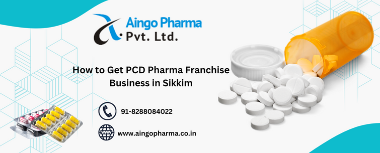 How to Get PCD Pharma Franchise Business in Sikkim